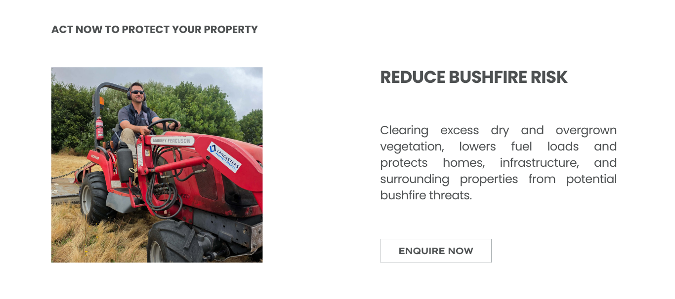 Block slashing helps to clear excess dry and overgrown vegetation, lowers fuel loads and protects homes, infrastructure, and surrounding properties from potential bushfire threats.